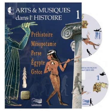 Nous avons la réponse à votre question autour de votre position et à n'importe quelle ville. Arts et Musiques dans l'Histoire - Vol 1 - Livre + CD + DVD