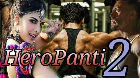 Listen to heropanti 2 songs. // Trailer HeRopanTi 2// - YouTube