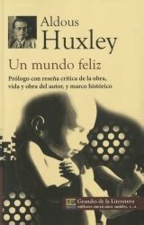 Resumen del libro un mundo feliz. Frases de Un mundo feliz de Aldous Huxley - Frases del ...