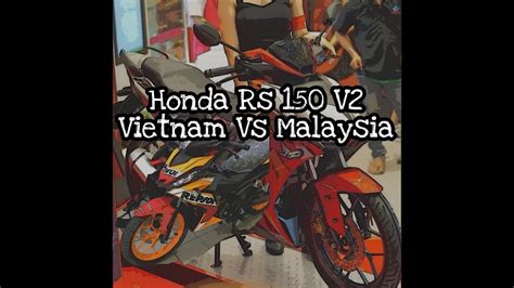 Sebab lain ialah honda winner x pada mulanya dikhususkan untuk pasaran vietnam ketika itu honda rs150r v2 yang dilancarkan pada januari 2020 yang lalu telah pun mencapai usia lebih setahun, dan pada masa. Honda Rs 150 V2 Malaysia - Zafrina