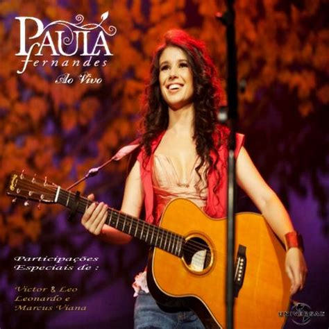 As dificuldades da carreira artísticaa carreira artística de paula. MegaTurboDowns: Paula Fernandes ao vivo