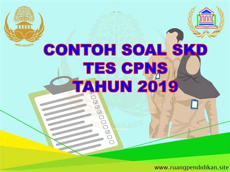 Dokumen soal tes masuk smp 34. Soal-Soal Latihan Tes SKD CPNS Tahun 2019 - Ruang Pendidikan