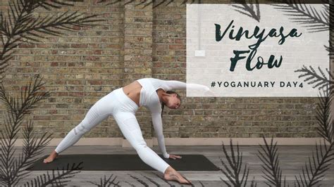 Remember this is your own personal journey, just do what you can and always listen to your body. DAY 4: VINYASA FLOW | Yoganuary Yoga Challenge | CAT ...