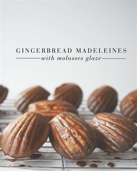 Scopri ricette, idee per la casa, consigli di stile e altre idee da provare. GINGERBREAD MADELEINES WITH MOLASSES GLAZE | Madeleine ...