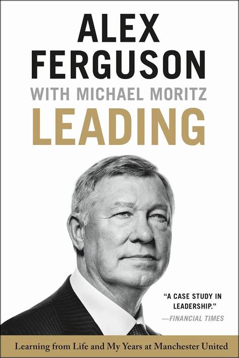 Sir alex ferguson, who is an executive fellow in harvard business school's executive education program, may be the most successful professional sports coach of all time. Book Review: Leading by Alex Ferguson