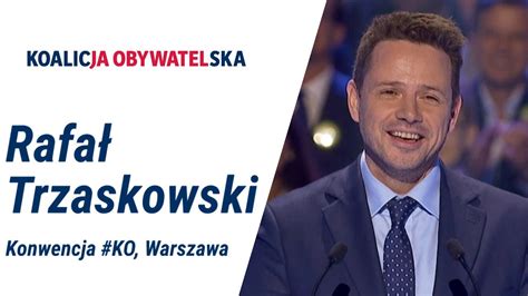 Rafał kazimierz trzaskowski (ˈrafaw tʂaˈskɔfskʲi; Rafał Trzaskowski, Konwencja #KoalicjaObywatelska ...