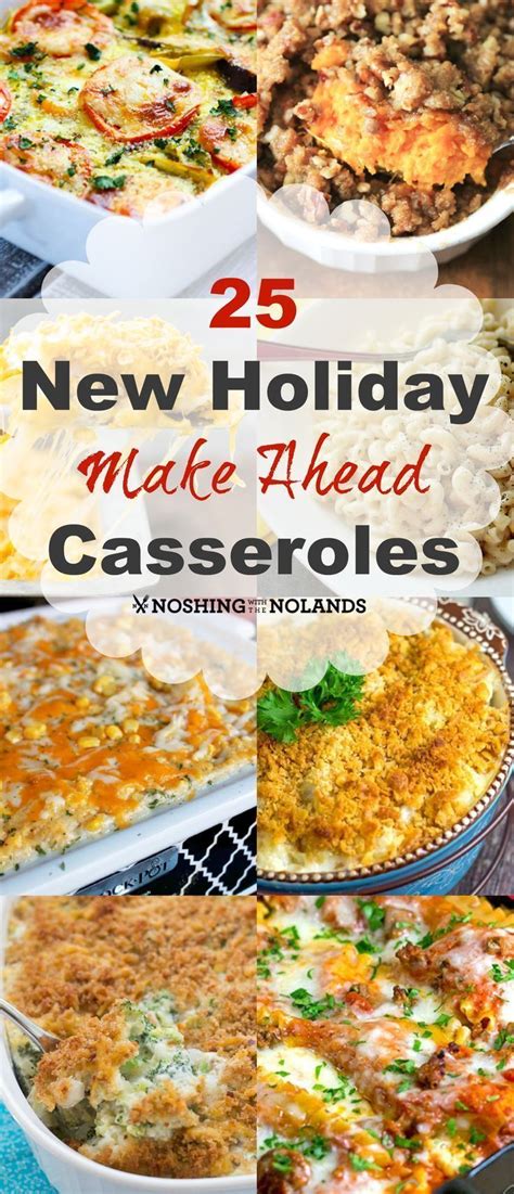 Looking for christmas dinner recipes to really up your holiday game with the family? 25 New Holiday Make Ahead Casseroles by Noshing With The ...