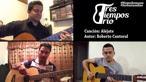 Sentida despedida al compositor mexicano, autor de boleros inolvidables. Aléjate - Roberto Cantoral - Versión Tres Tiempos Trío ...