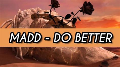 Desi girls they do it better better better. MADD-DO BETTER (Lyrics video) - YouTube