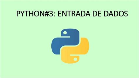 ⌨️ Python#3: Entrada de Dados - YouTube
