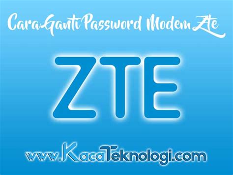 Daftar password zte f609 indihome. User Dan Password F609 - Cara Login Modem IndiHome ZTE ...