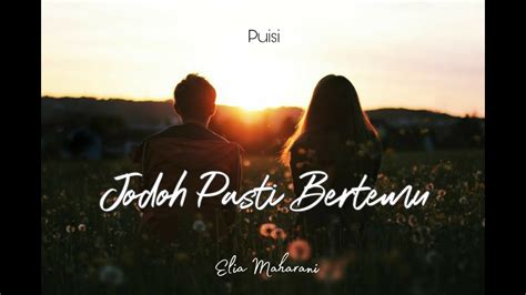 Maybe you would like to learn more about one of these? visualisasi Puisi Jodoh Pasti Bertemu - YouTube