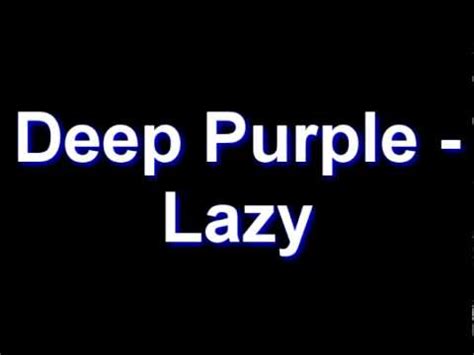 1 806 097 tykkäystä · 25 975 puhuu tästä. Deep Purple - Lazy - YouTube