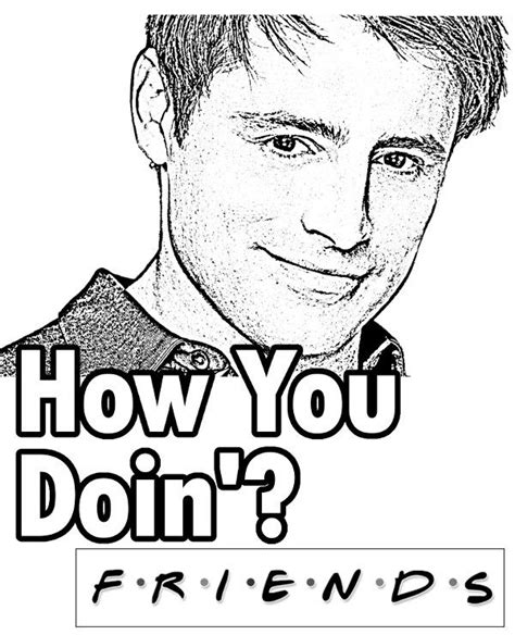 Tv shows has now a lot of things to teach the movies: Joey Tribiani - Friends coloring page #Friends #Tribiani # ...