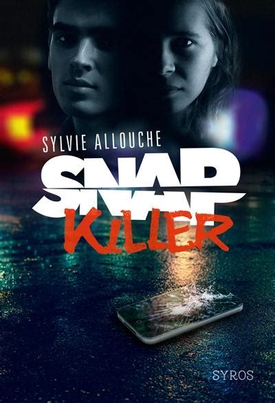 Attack front to back, in this. Livre : Snap killer écrit par Sylvie Allouche - Syros