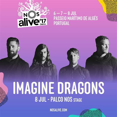 Nos alive 2017 mar oct 11, 2016 3:44 pm. After Musiic: El NOS Alive 2017 anuncia a Imagine Dragons