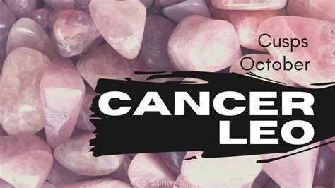 The cusp between cancer and leo happens at a precise moment, which varies from year to year. CANCER-LEO CUSP BEAUTIFUL! Your Truest Self OCTOBER 2020 ...