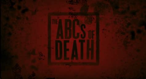 Abcs of death 2 is a anthology film featuring twenty six shorts about death. Daily Grindhouse | "A IS FOR ANTHOLOGY" AND OTHER REJECTED ...