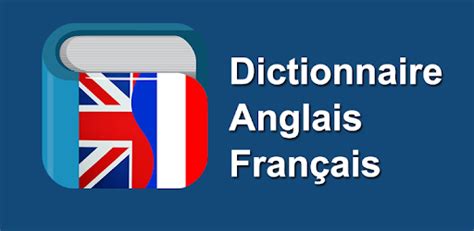 Dictionnaire Anglais Français | Traducteur Anglais – Applications sur ...