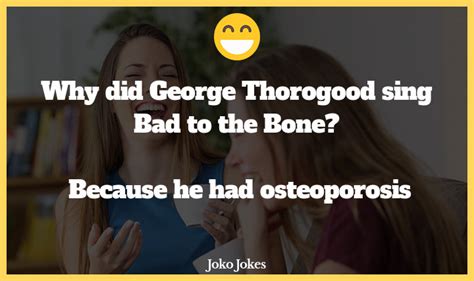 Every person in this world is troubled and to get rid of his mental … 10+ Osteoporosis Jokes That Will Make You Laugh Out Loud