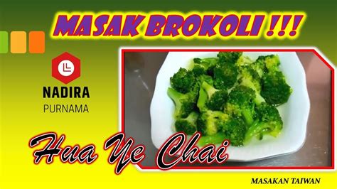 Cara masak sayur brokoli cara memasak sumber caramemasakz.blogspot.com. CARA MASAK BROKOLI (Hua Ye Chai) II Masakan Taiwan - YouTube