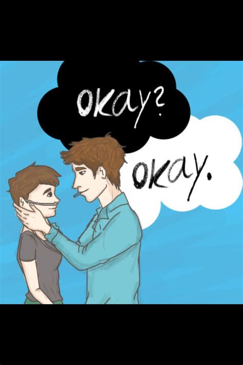 Fault in our stars cigarette quote. "Okay?" "Okay" | The fault in our stars, John green books ...