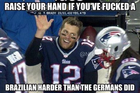 Tom brady is an american football player and current quarterback for the new england patriots in the national football league (nfl), with whom he has won four super bowl championships. Tom Brady Meme Sums Up The Day For Brazilians - Daily Snark