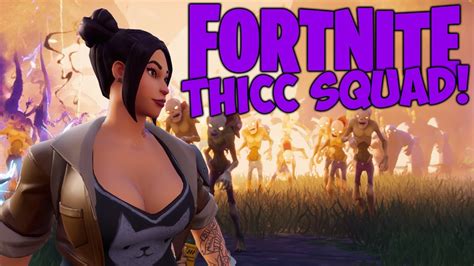 Lyrics for this song have yet to be released. Fortnite - THICC SQUAD ASSEMBLE!