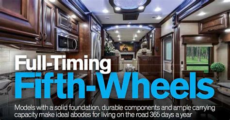 After living and traveling full time in a class a motor home and now living and traveling full time in a fifth wheel i have some insight. What are the Most Important Features in a Full-time Fifth ...