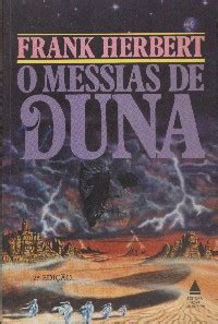 Com a nova adaptação marcada para estrear no dia 17 de dezembro de 2020, no brasil. Livro: O Messias de Duna - Frank Herbert | Estante Virtual