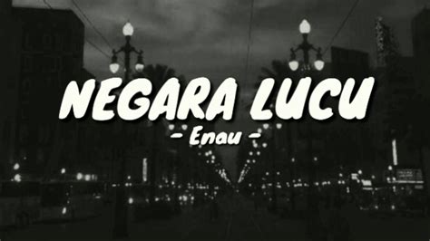 Free enau negara lucu cover smvll lirik mp3. enau - Negara Lucu ( Lyrics ) - YouTube