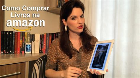 Maybe you would like to learn more about one of these? Tutorial Como Comprar e Baixar Livros na Amazon e Ler no ...