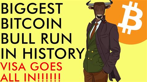 Bitcoin's dramatic bull run of november through early january prompted surging demand for transactions across all tokens. BIGGEST BITCOIN BULL RUN IN HISTORY COMING!!! VISA ALL IN ...