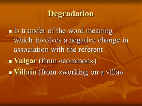 Oust, expel, boot out, kick out, throw out, drum out. Semantic Changes. Changes of lexical meaning Or transfer