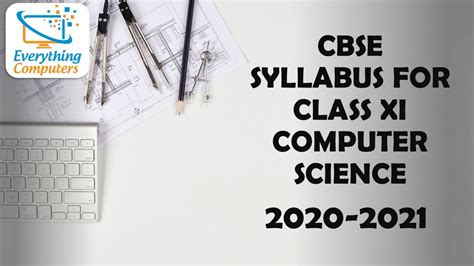 You should refer to the official cbse syllabus only to study computer science when you are in class 12. CBSE Syllabus For Class 11 Computer Science (2020-2021 ...