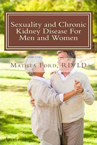 Check spelling or type a new query. Sexuality and Chronic Kidney Disease For Men and Women: A ...