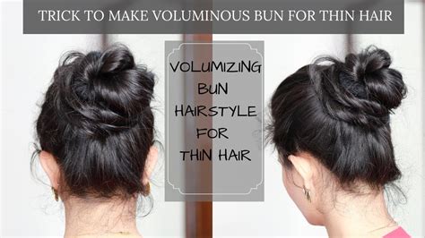 VOLUMINOUS Bun Hairstyle For Thin Hair | How To Make ...