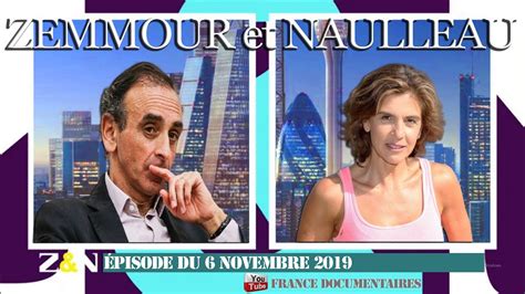 Hosted by michel field.16 since january 4, 2010, he has presented a short piece on rtl entitled z comme zemmour every monday and friday, during which he analyzes the news.17 from september 2011, he has hosted zemmour et naulleau. Zemmour et Naulleau 6 Novembre 2019 (s09 ep06) - YouTube