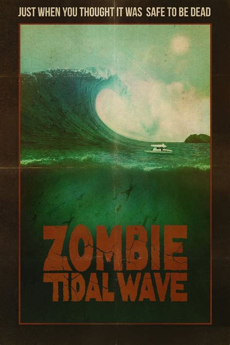 Unconventional romantic movies to stream now. Zombie Tidal Wave (2019) - Watch on Syfy or Streaming ...