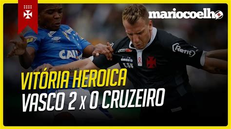 Vitoria ba (1) draw (x) cruzeiro mg (2). VITÓRIA HERÓICA VASCO 2 X 0 CRUZEIRO | Notícias do Vasco ...