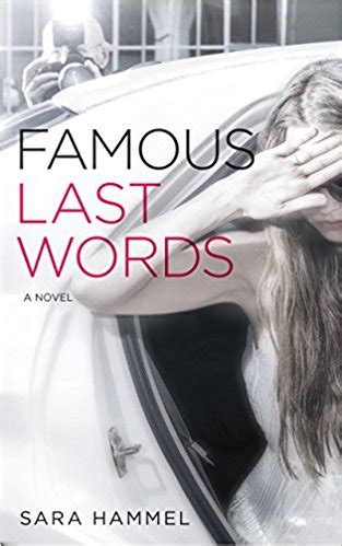 Famous last words is a very unique and gripping story. #BookReview: Famous Last Words by Sara Hammel - Chick Lit ...