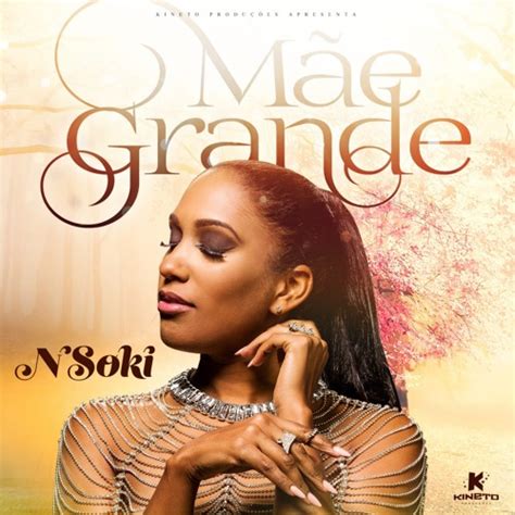 Maybe you would like to learn more about one of these? NSOKI - MÃE GRANDE (VERSÃO ACÚSTICA) DOWNLOAD - GALIANO NEWS