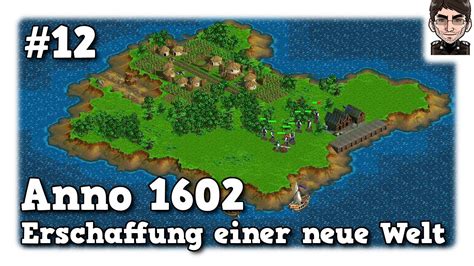Nov 10, 2020 · relive the beginnings of the anno® series with 1602 a.d. Anno 1602 History Edition - Noch mehr Krieg #12 - YouTube