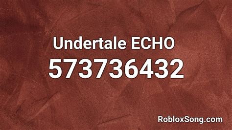 If 1st code not working then you can try 2nd code. Undertale ECHO Roblox ID - Roblox Music Code - YouTube