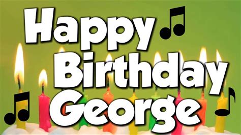 Blow out your candles and make a wish for you and me. Happy Birthday George! A Happy Birthday Song! - YouTube