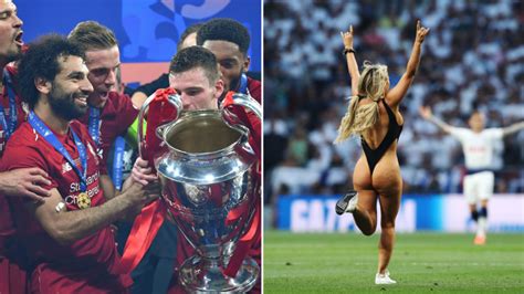 Champions league finals 2018 & 2019. Champions League Final Streaker Claims She's Received ...