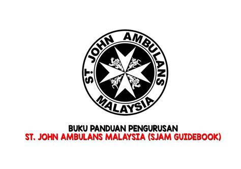 Laws of malaysia (lom) st. 08:39:00 Buku Panduan Pengurusan St John Ambulans ...