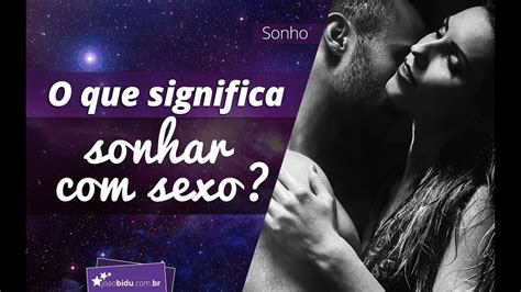 Maybe you would like to learn more about one of these? O que significa sonhar com sexo? - YouTube