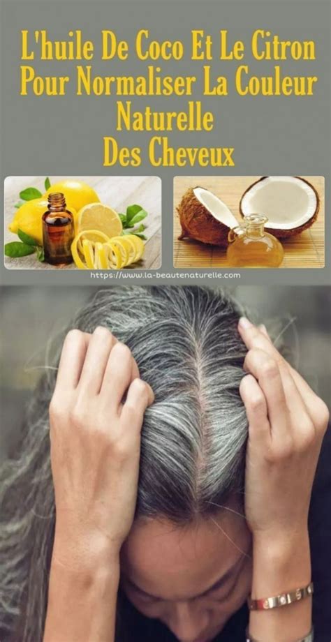 Si certaines préféreront un joli blond en toute essaie les colorations martine mahé. L\'huile de coco et le citron pour normaliser la couleur ...