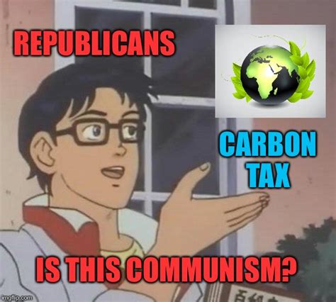 Climate change liberal meme cartoon difference between tell scientists prove memes funnies boys they peanuts cant scientist whatfinger. 2% higher taxes = Communism? - Imgflip